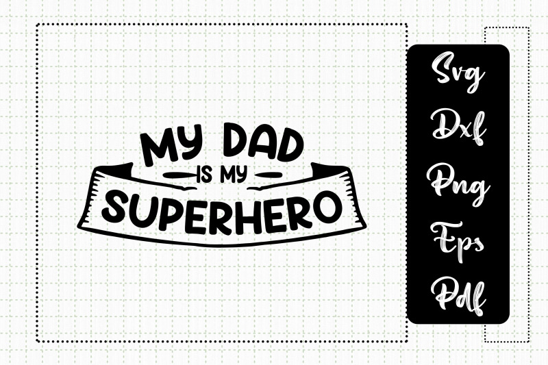 design-my-dad-is-my-super-hero