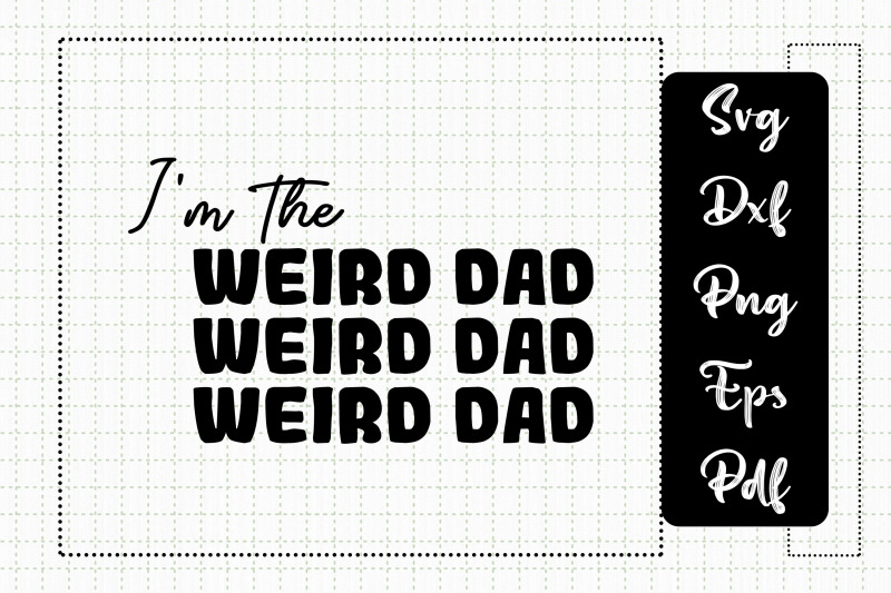 funny-design-i-039-m-the-weird-dad