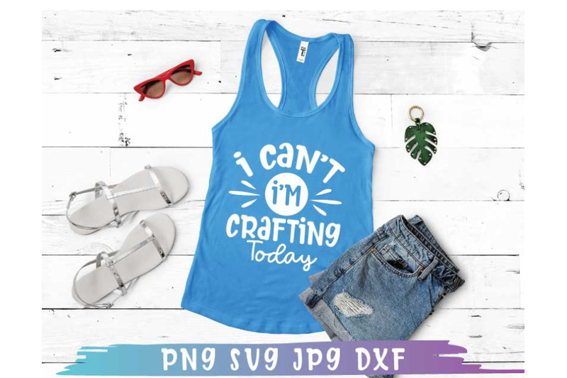 i-can-039-t-i-039-m-crafting-today