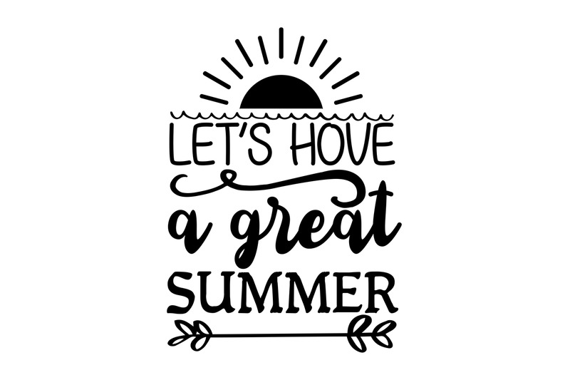 let-039-s-hove-a-great-summer-svg