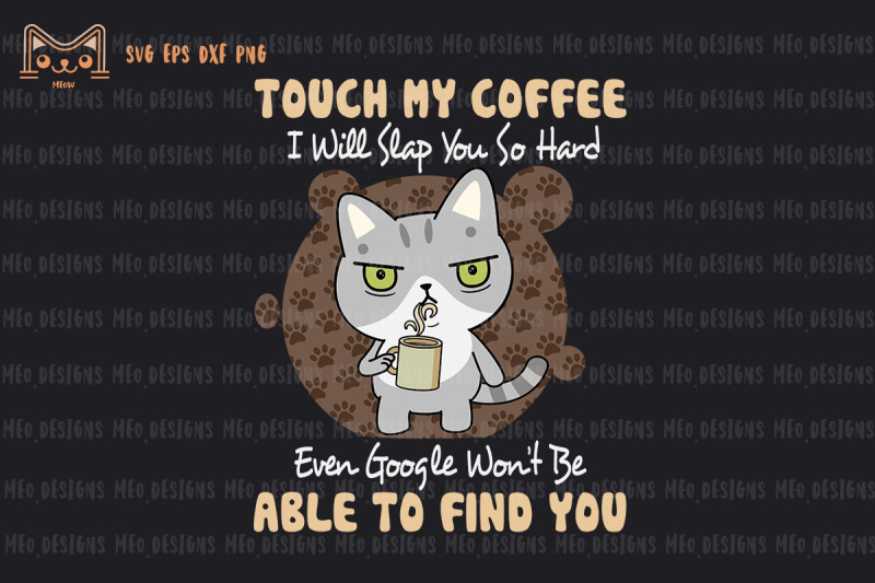 touch-my-coffee-i-will-slap-you-so-hard