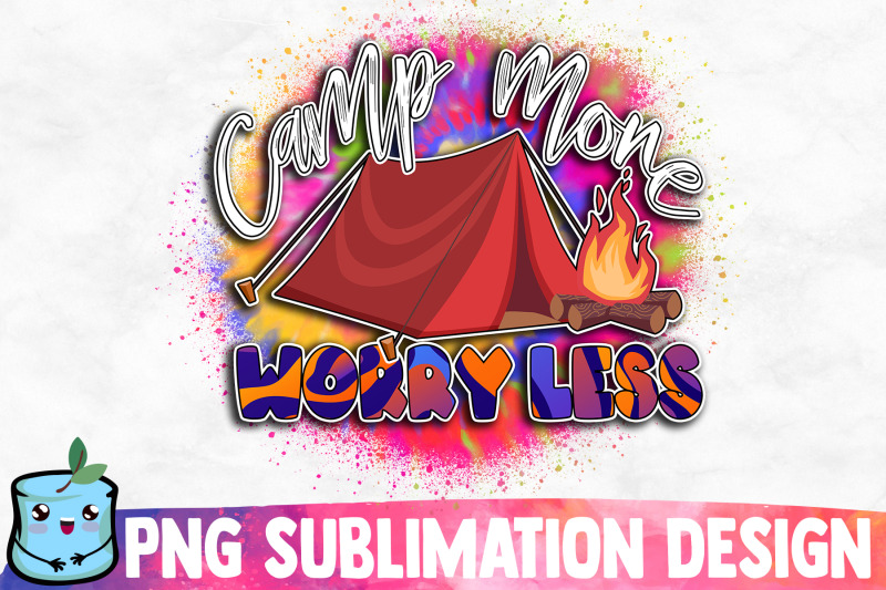 camp-more-worry-less-sublimation-design