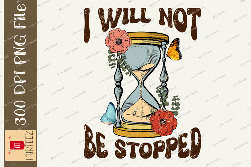 i-will-not-be-stopped-wildflower-png