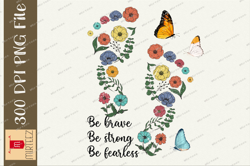 be-brave-strong-wildflower-sublimation