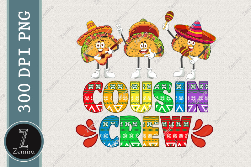 cousin-crew-squad-taco-cinco-de-mayo-png