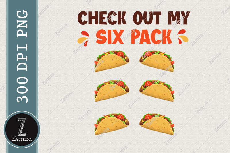 check-out-my-six-pack-tacos-lover-png