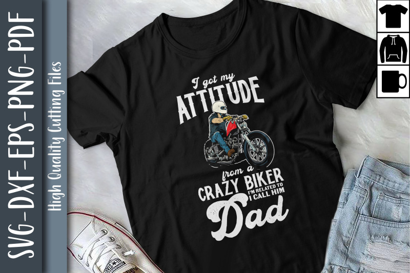 i-got-my-attitude-from-a-crazy-biker