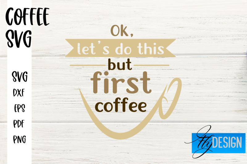 coffee-svg-coffee-quotes-svg-funny-quotes-svg