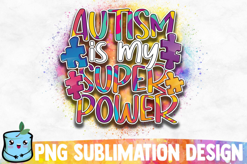 autism-is-my-super-power-sublimation-design