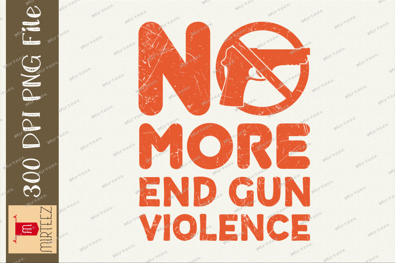 no-more-end-gun-violence-gun-orange-png