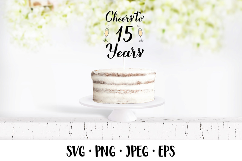 cheers-to-15-years-svg-15th-birthday-anniversary-party-decor