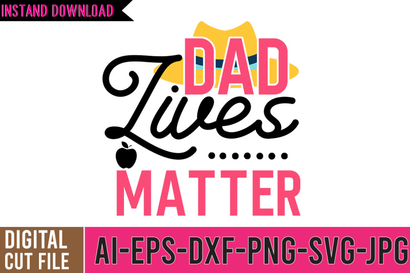 dad-lives-matter-svg-design-dad-svg-bundle-dad-funny-quotes