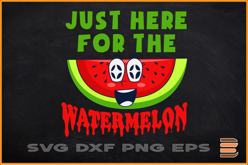 just-here-for-the-watermelon