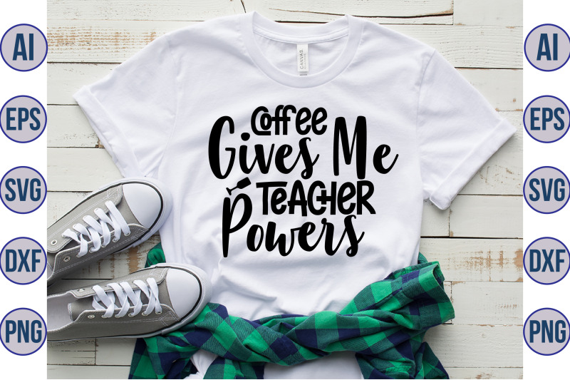 coffee-gives-me-teacher-powers-svg