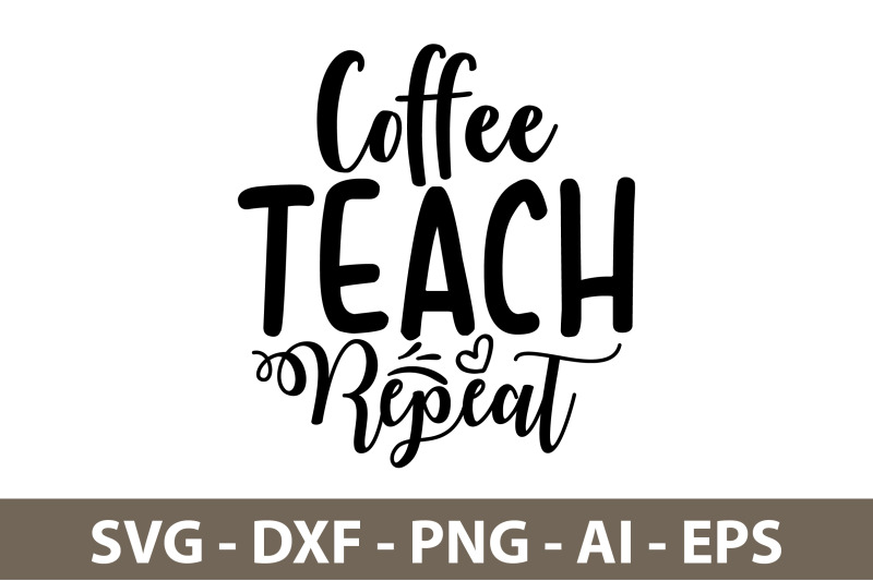 coffee-teach-repeat-svg