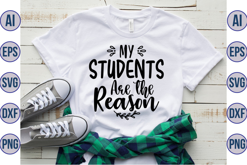 my-students-are-the-reason-svg