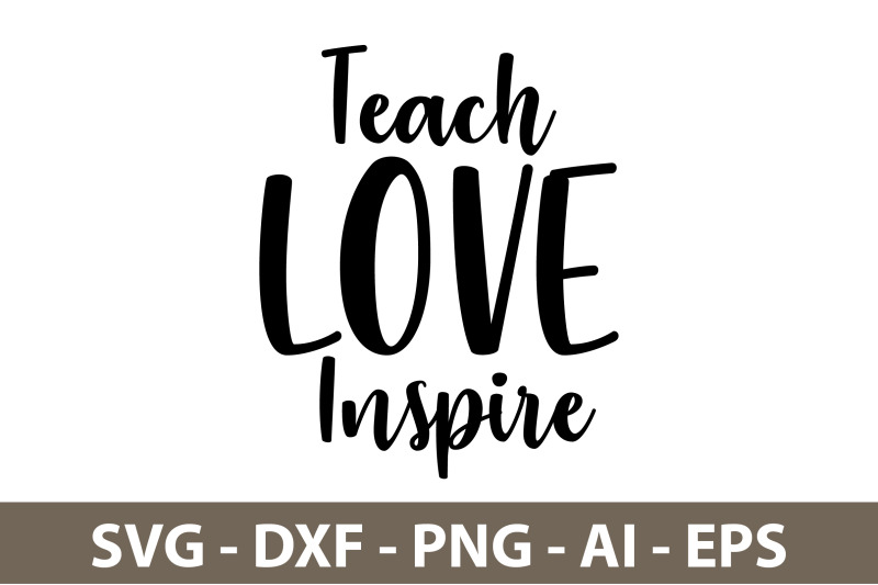 teach-love-inspire-svg