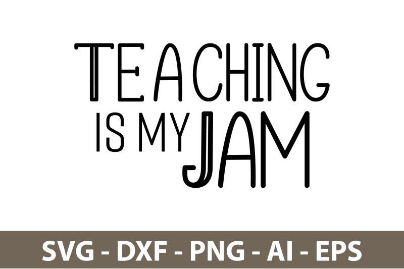 teaching-is-my-jam-svg