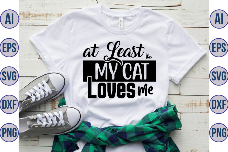 at-least-my-cat-loves-me-svg