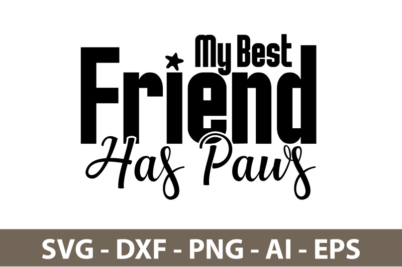 my-best-friend-has-paws-svg