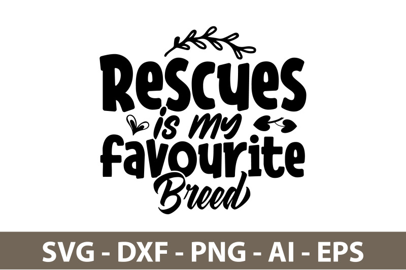 rescues-is-my-favourite-breed-svg