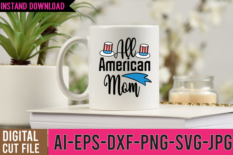 all-american-mom-svg-cut-file-4th-of-july-svg-bundle