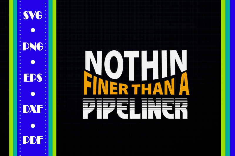 welder-nothin-finer-than-a-pipeliner