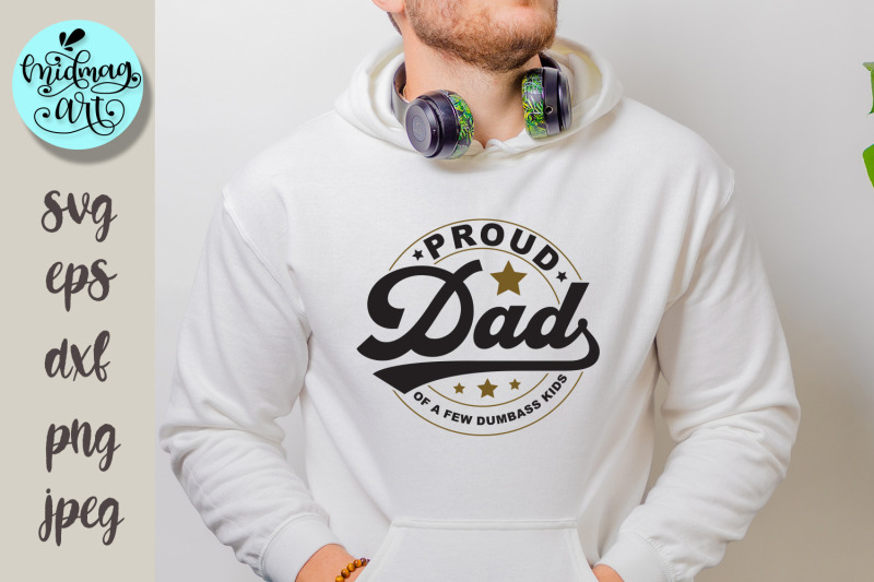 proud-dad-of-a-few-dumbass-kids-svg-png-eps-dxf-jpeg