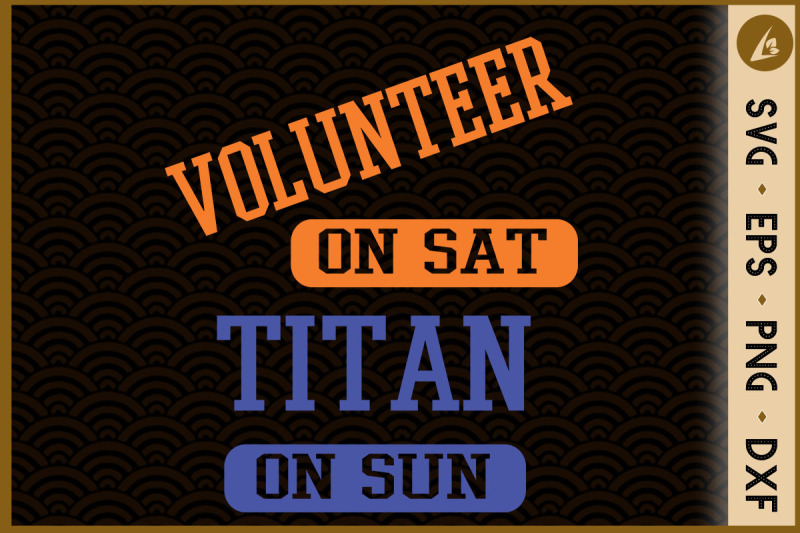 volunteer-on-saturday-titan-on-sunday