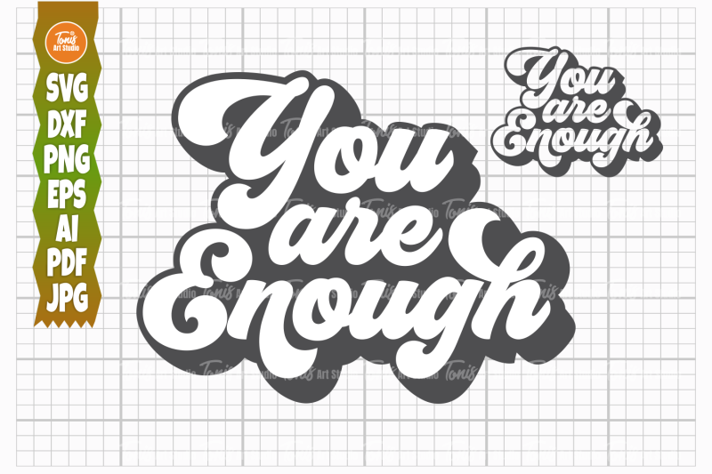 you-are-enough-svg-png-dxf-motivational-saying-inspirational-svg-po