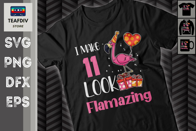 i-make-11-look-flamazing-birthday-svg