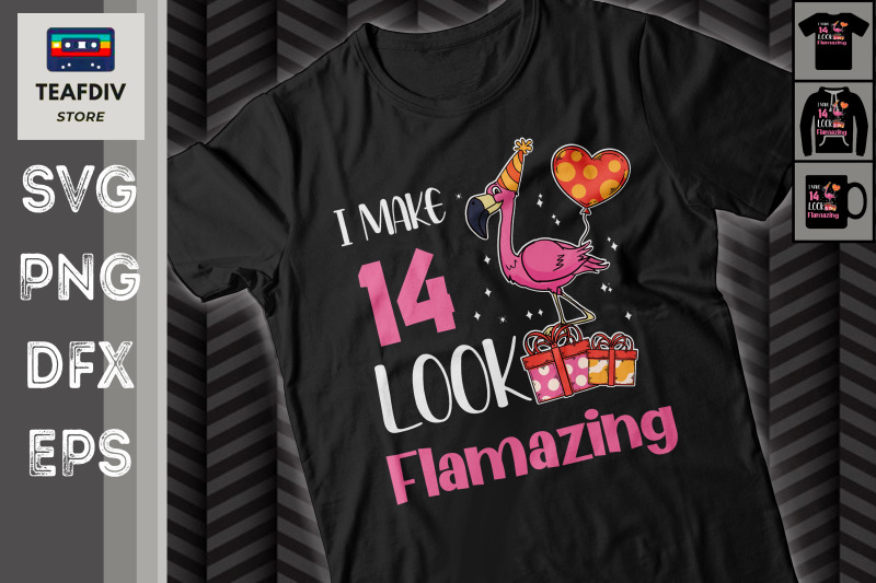 i-make-14-look-flamazing-birthday-svg