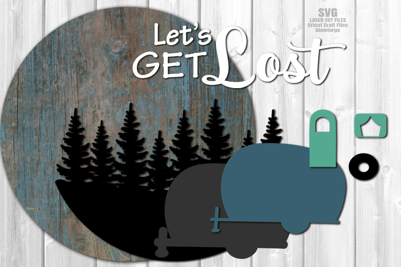 lets-get-lost-camping-svg-laser-cut-files-camper-sign-svg-glowforge