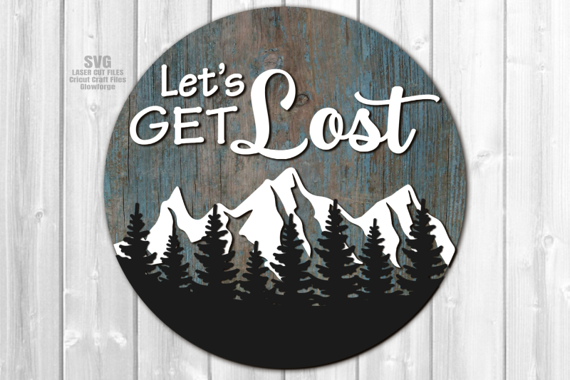 let-039-s-get-lost-svg-laser-cut-files-adventure-sign-svg-glowforge