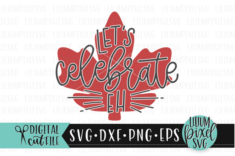 lets-celebrate-eh-canada-day-svg