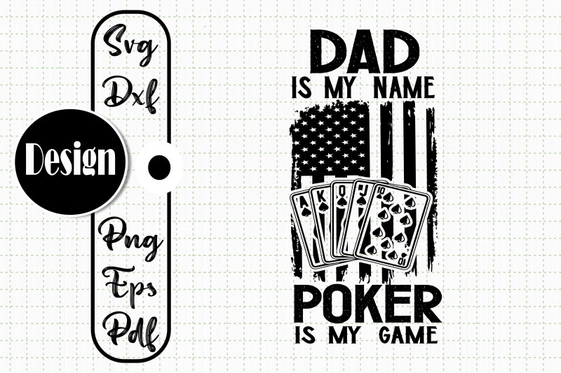 dad-is-my-name-poker-is-my-game