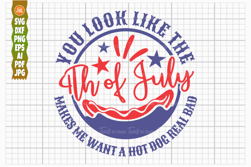 you-look-like-the-4th-of-july-svg-makes-me-want-a-hot-dog-real-bad-f