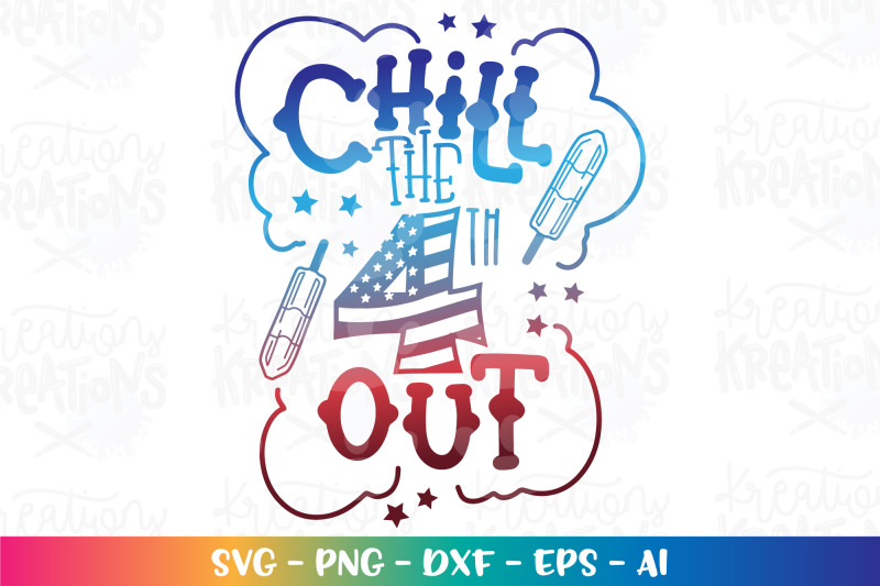 4th-of-july-svg-chill-the-4th-out