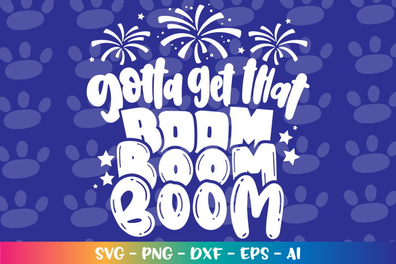 4th-of-july-svg-gotta-get-that-boom-boom