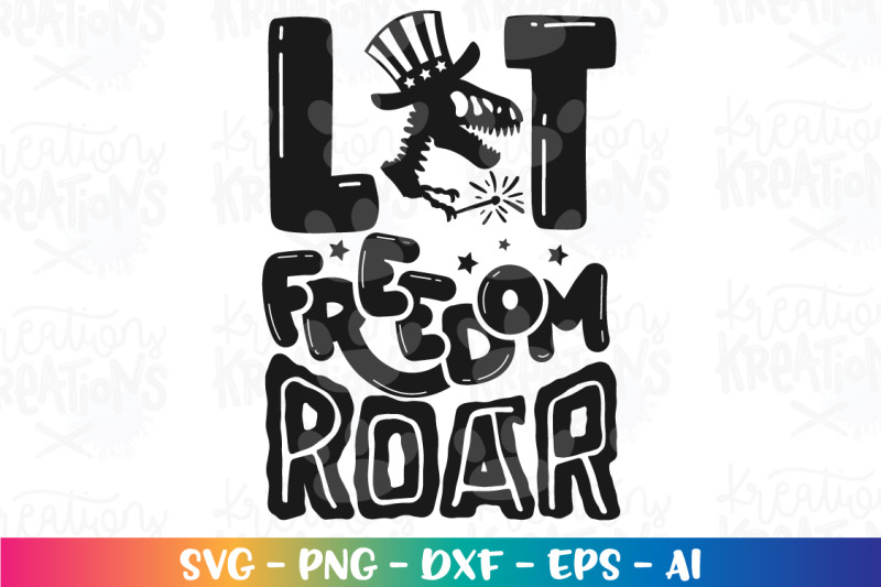 4th-of-july-svg-let-freedom-roar
