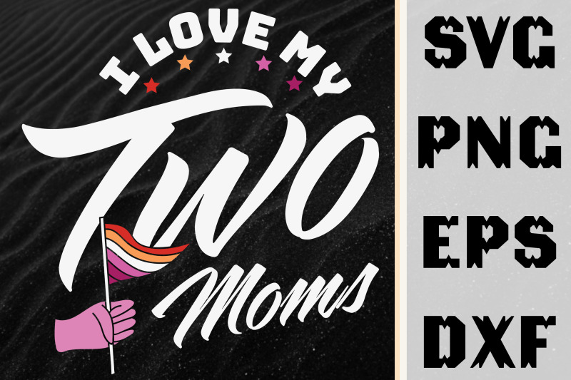 design-for-lgbt-i-love-my-two-moms