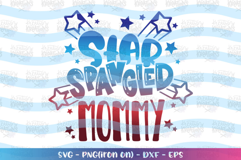 4th-of-july-svg-star-spangled-daddy-mommy-baby-kid