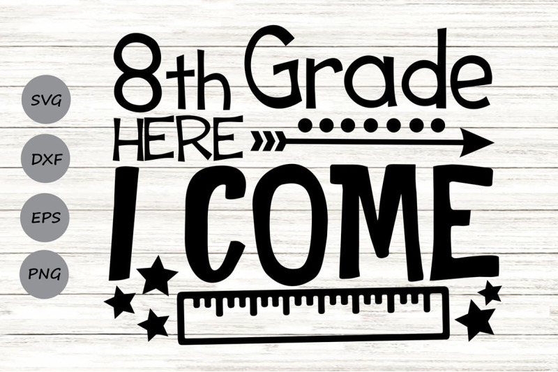 eighth-grade-here-i-come-svg-8th-grade-svg-back-to-school-svg