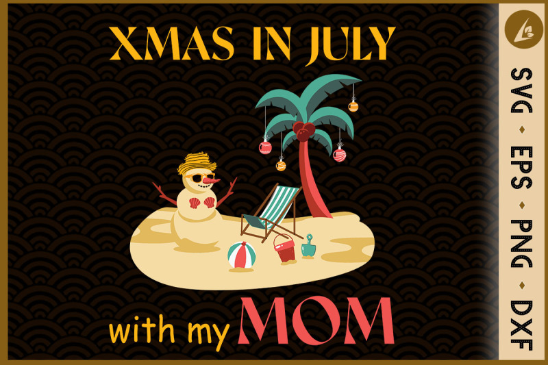 xmas-in-july-with-my-mom