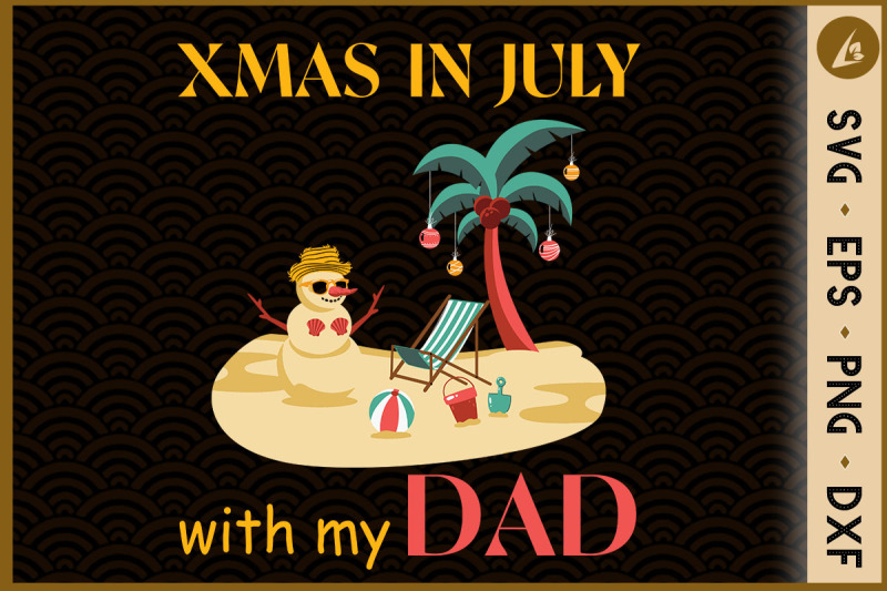 xmas-in-july-with-my-dad