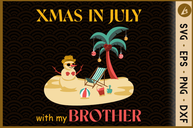 xmas-in-july-with-my-brother