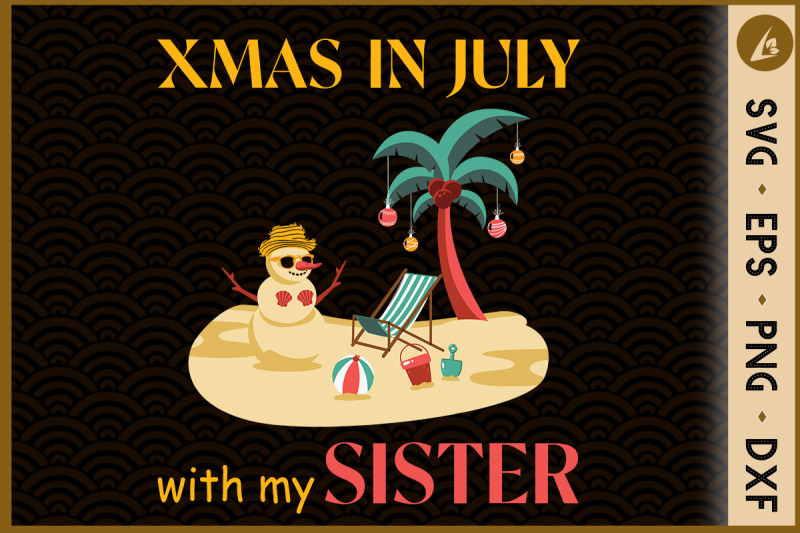 xmas-in-july-with-my-sister