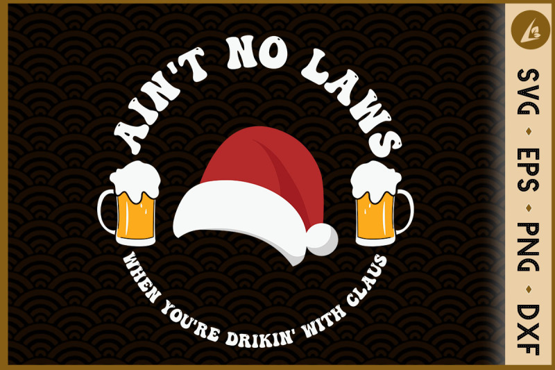 aintnolaws-when-you-039-re-drinkinwith-claus