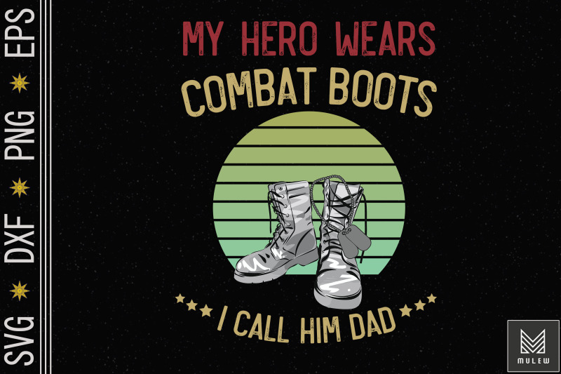 hero-wears-combat-boots-i-call-him-dad