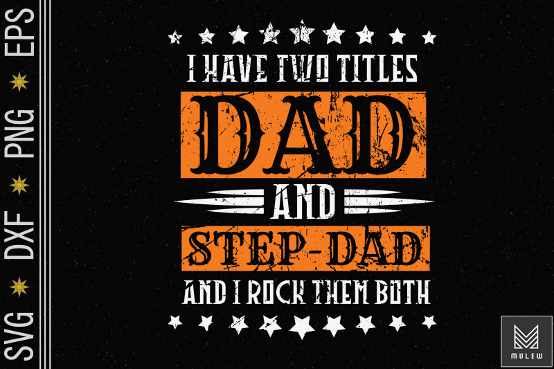 i-have-two-titles-dad-and-step-dad